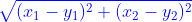 {\color{Blue} \sqrt{(x_{1}-y_{1})^{2}+(x_{2}-y_{2})^{2}}}
