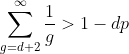 \sum_{g=d+2}^{\infty }\frac{1}{g} > 1-dp