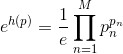 e^{h(p)}=\frac{1}{e}\prod_{n=1}^{M}{p_n^{p_n}}