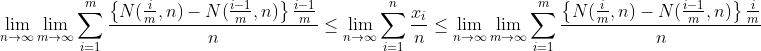 \lim_{n \to \infty }\lim_{m \to \infty }\sum_ {i=1}^{m}\frac{\left \{ N(\frac{i}{m},n)-N(\frac{i-1}{m},n) \right \}\frac{i-1}{m}}{n}\leq \lim_{n \to \infty }\sum_ {i=1}^{n}\frac{x_i}{n} \leq \lim_{n \to \infty }\lim_{m \to \infty }\sum_ {i=1}^{m}\frac{\left \{ N(\frac{i}{m},n)-N(\frac{i-1}{m},n) \right \}\frac{i}{m}}{n}
