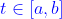 {\color{Blue} t\in \left [ a, b \right ]}