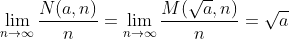 \lim_{n\rightarrow \infty }\frac{N(a,n)}{n}=\lim_{n\rightarrow \infty }\frac{M(\sqrt{a},n)}{n}=\sqrt{a}