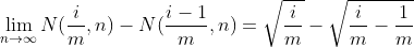 \lim_{n \to \infty }N(\frac{i}{m},n)-N(\frac{i-1}{m},n)=\sqrt{\frac{i}{m}}-\sqrt{\frac{i}{m}-\frac{1}{m}}