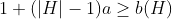 1+(\left | H \right |-1)a\geq b(H)