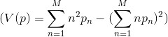 (V(p)=\sum_{n=1}^{M}n^2p_n-(\sum_{n=1}^{M}np_n)^2)